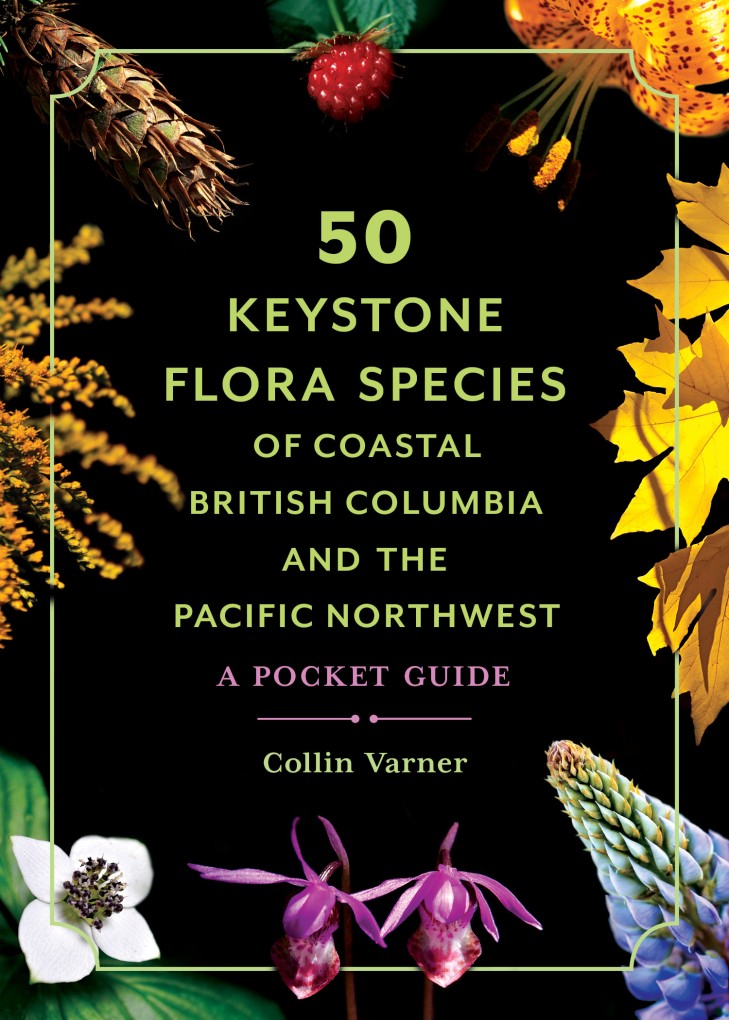 50 Keystone Flora Species of Coastal British Columbia and the Pacific Northwest